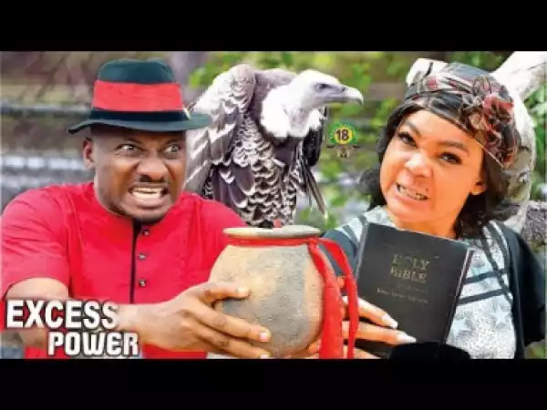 Excess Power Season 6 - Yul Edochie; 2019 Movie Nollywood movie